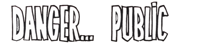 Danger Public